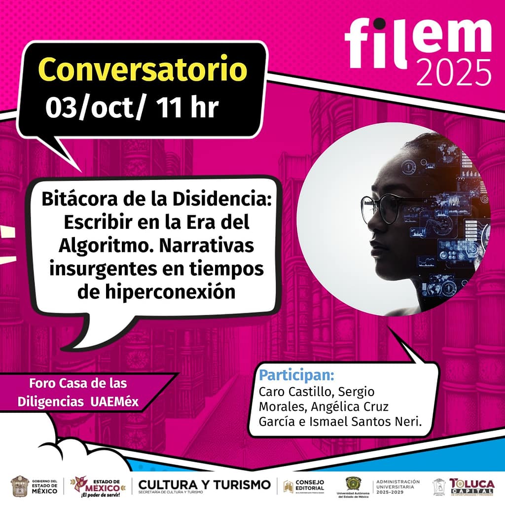 Banner for the FILEM 2025 event featuring a conversation titled 'Bitácora de la Disidencia: Escribir en la Era del Algoritmo' with details about date and participants.